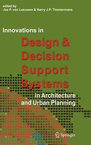 Imagen de archivo de Innovations In Design And Decision Support Systems In Architecture And Urban Planning a la venta por Basi6 International