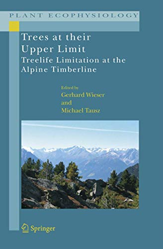 Stock image for Trees at their Upper Limit. Treelife Limitation at the Alpine Timberline. for sale by Universittsbuchhandlung Herta Hold GmbH