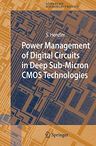 Stock image for Power Management of Digital Circuits in Deep Sub-Micron CMOS Technologies (Springer Series in Advanced Microelectronics, 25) for sale by HPB-Red