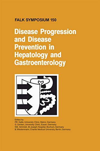 Disease Progression and Disease Prevention in Hepatology and Gastroenterology (Falk Symposium) Fa...