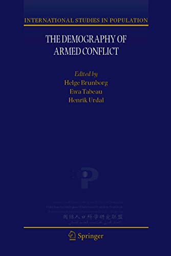 The Demography of Armed Conflict (International Studies in Population Volume 5)