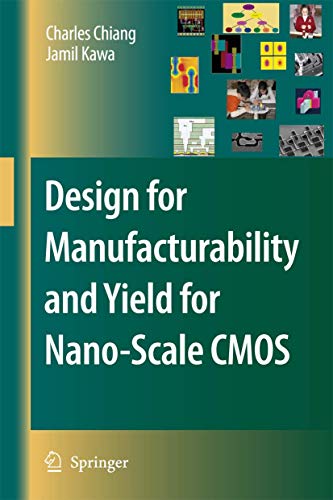 Stock image for Design for Manufacturability and Yield for Nano-Scale CMOS (Integrated Circuits and Systems) for sale by BOOKWEST