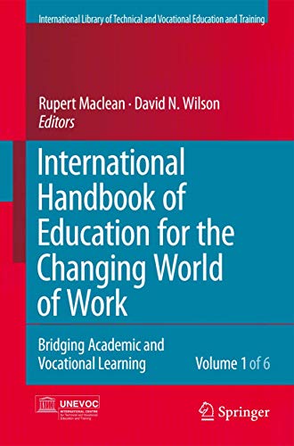 9781402052804: International Handbook of Education for the Changing World of Work: Bridging Academic and Vocational Learning (Editorial Advisory Board: Unesco-unevoc Handbooks and Book Series)