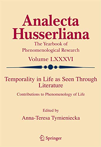 Beispielbild fr Temporality in Life As Seen Through Literature. Contributions to Phenomenology of Life. zum Verkauf von Antiquariat im Hufelandhaus GmbH  vormals Lange & Springer