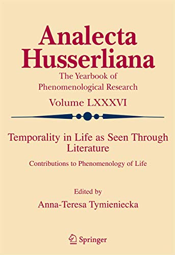 9781402053306: Temporality in Life As Seen Through Literature: Contributions to Phenomenology of Life: 86 (Analecta Husserliana, 86)