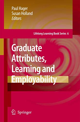 9781402053412: Graduate Attributes, Learning and Employability: 6 (Lifelong Learning Book Series)