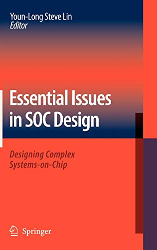 Stock image for Essential Issues in SOC Design: Designing Complex Systems-on-Chip for sale by GF Books, Inc.