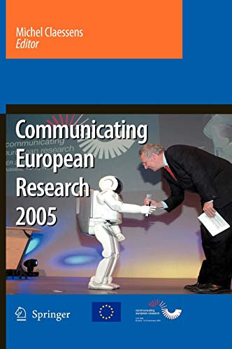 Imagen de archivo de Communicating European Research 2005: Proceedings Of The Conference, Brussels, 14-15 November 2005 a la venta por Basi6 International