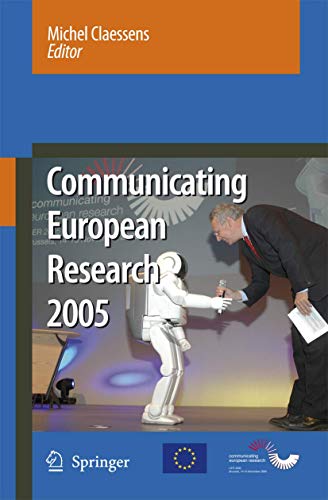 Stock image for Communicating European Research 2005: Proceedings Of The Conference, Brussels, 14-15 November 2005 for sale by Basi6 International