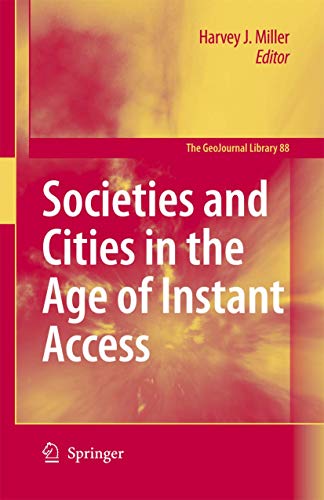 Societies and Cities in the Age of Instant Access.