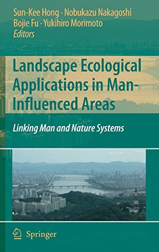 9781402054877: Landscape Ecological Applications in Man-Influenced Areas: Linking Man and Nature Systems