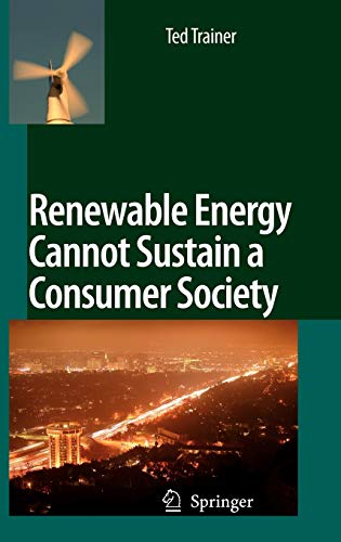 Imagen de archivo de Renewable Energy Cannot Sustain a Consumer Society a la venta por mountain