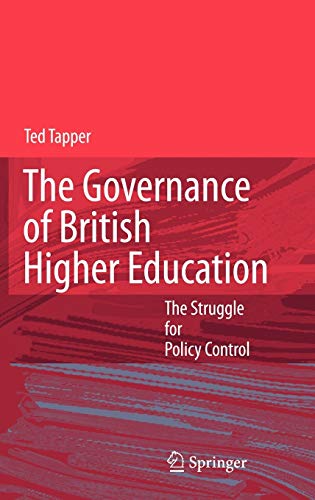 9781402055522: The Governance of British Higher Education: The Struggle for Policy Control
