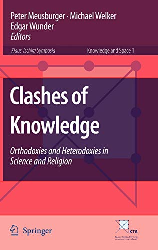 9781402055546: Clashes of Knowledge: Orthodoxies and Heterodoxies in Science and Religion: 1 (Knowledge and Space, 1)