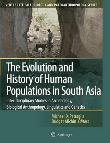 9781402055614: The Evolution and History of Human Populations in South Asia: Inter-disciplinary Studies in Archaeology, Biological Anthropology, Linguistics and ... Paleobiology and Paleoanthropology)