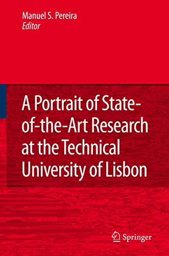 Stock image for A Portrait of State-of-the-Art Research at the Technical University of Lisbon for sale by Goldbridge Trading