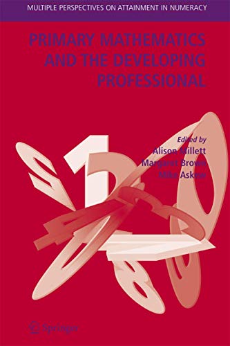 Imagen de archivo de Primary Mathematics and the Developing Professional (Multiple Perspectives on Attainment in Numeracy) a la venta por AwesomeBooks