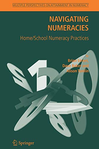Beispielbild fr Navigating Numeracies: Home/School Numeracy Practices (Multiple Perspectives on Attainment in Numeracy) zum Verkauf von AwesomeBooks