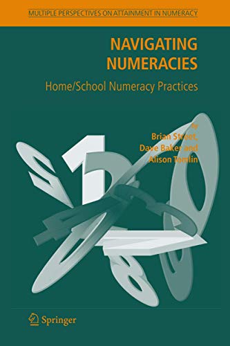 Stock image for Navigating Numeracies: Home/School Numeracy Practices (Multiple Perspectives on Attainment in Numeracy) for sale by AwesomeBooks