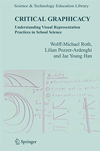 Stock image for Critical Graphicacy: Understanding Visual Representation Practices in School Science (Contemporary Trends and Issues in Science Education (26)) for sale by Mispah books