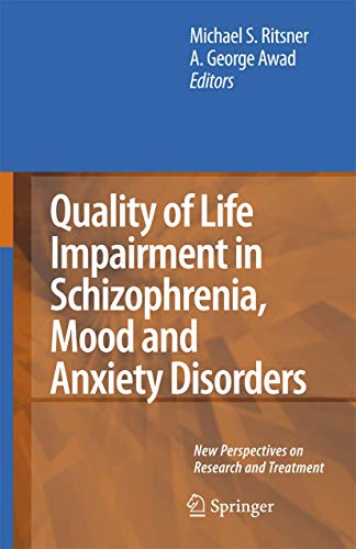 Stock image for Quality of Life Impairment in Schizophrenia, Mood and Anxiety Disorders: New Perspectives on Research and Treatment for sale by Ria Christie Collections