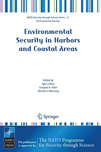 9781402058011: Environmental Security in Harbors and Coastal Areas: Management Using Comparative Risk Assessment and Multi-Criteria Decision Analysis (Nato Security through Science Series C:)