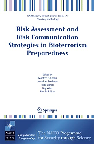 Stock image for Risk Assessment and Risk Communication Strategies in Bioterrorism Preparedness (Nato Security through Science Series A:) for sale by Phatpocket Limited