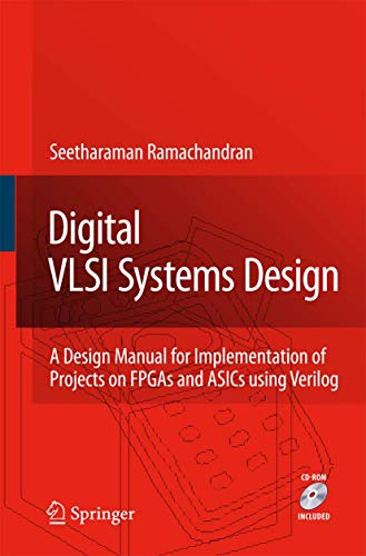 Stock image for Digital VLSI Systems Design: A Design Manual for Implementation of Projects on FPGAs and ASICs Using Verilog for sale by mountain