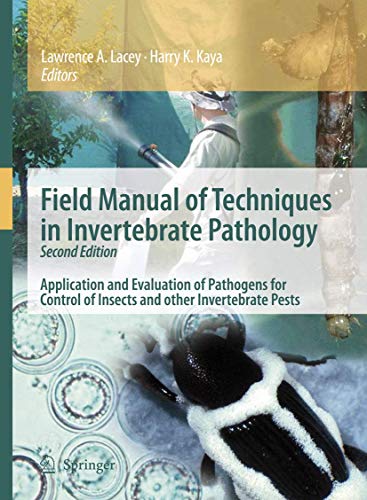 9781402059322: Field Manual of Techniques in Invertebrate Pathology: Application and Evaluation of Pathogens for Control of Insects and other Invertebrate Pests