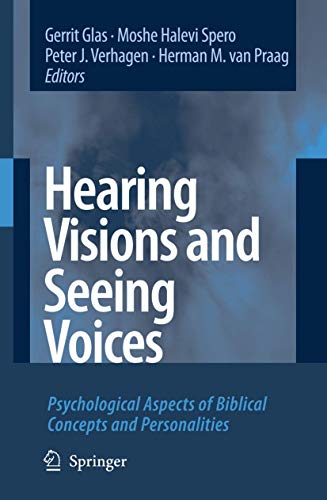 Beispielbild fr Hearing Visions and Seeing Voices: Psychological Aspects of Biblical Concepts and Personalities zum Verkauf von Antiquariaat Ovidius