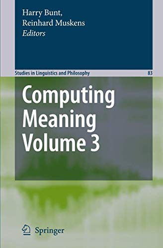 Beispielbild fr Computing Meaning: Volume 3 (Studies in Linguistics and Philosophy, 83) zum Verkauf von HPB-Red