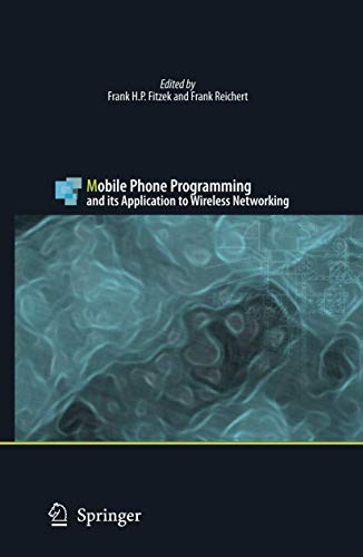 9781402059681: Mobile Phone Programming: And Its Application to Wireless Networking