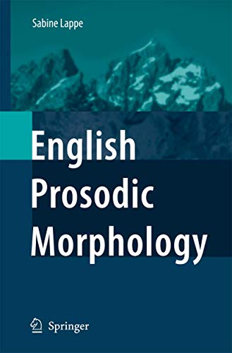 English Prosodic Morphology [Hardcover] Lappe, Sabine