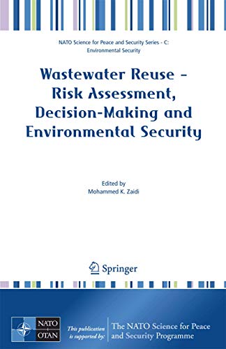 Stock image for Wastewater Reuse - Risk Assessment, Decision-Making and Environmental Security (NATO Science for Peace and Security Series C: Environmental Security) for sale by Lucky's Textbooks