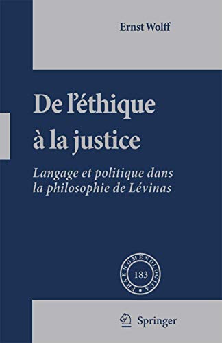 De l`ethique à la justice. Langage et politique dans la philosophie de Lévinas.