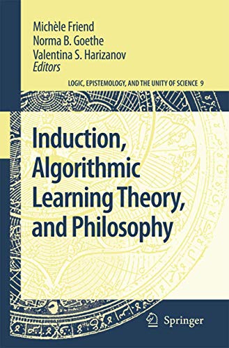 Induction, Algorithmic Learning Theory, and Philosophy (Logic, Epistemology, and the Unity of Sci...