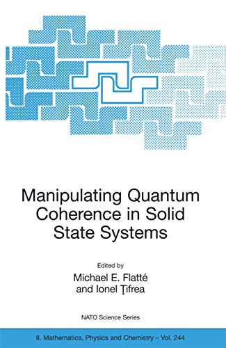 9781402061349: Manipulating Quantum Coherence in Solid State Systems: 244 (NATO Science Series II: Mathematics, Physics and Chemistry, 244)