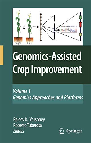 Genomics-Assisted Crop Improvement, Vol. 1. Genomics Approaches and Platforms.