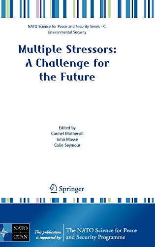 9781402063336: Multiple Stressors: A Challenge for the Future (NATO Science for Peace and Security Series C: Environmental Security)