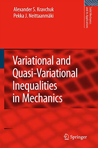 9781402063763: Variational and Quasi-Variational Inequalities in Mechanics: 147 (Solid Mechanics and Its Applications, 147)