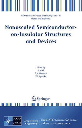 9781402063787: Nanoscaled Semiconductor-on-Insulator Structures and Devices (NATO Science for Peace and Security Series B: Physics and Biophysics)