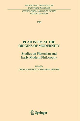 Stock image for Platonism At The Origins Of Modernity: Studies On Platonism And Early Modern Philosophy (Hb) for sale by Urban Book Limited