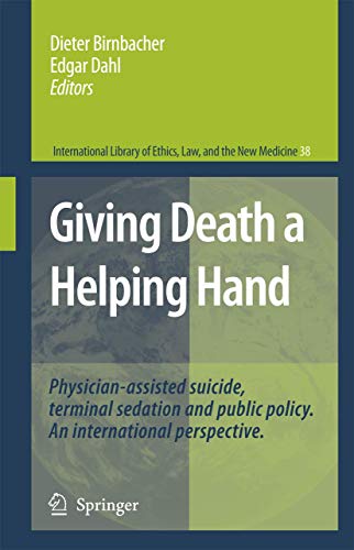 Stock image for Giving Death A Helping Hand: Physician-Assisted Suicide And Public Policy. An International Perspective for sale by Basi6 International