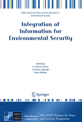 Integration of Information for Environmental Security - Coskun, H. Gonca|Cigizoglu, H. Kerem|Maktav, M. Derya