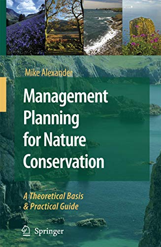 Beispielbild fr Management Planning for Nature Conservation: A Theoretical Basis & Practical Guide zum Verkauf von Wonder Book
