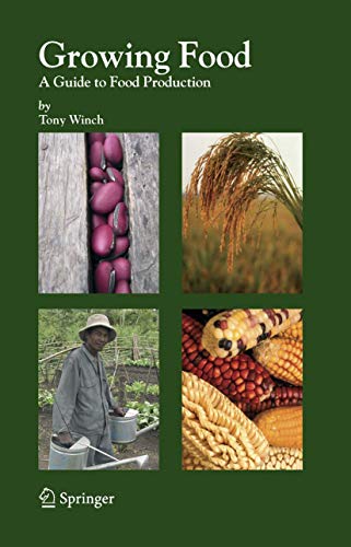 Beispielbild fr Growing Food: A Guide to Food Production zum Verkauf von Anybook.com