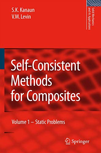 9781402066634: Self-Consistent Methods for Composites: Vol.1: Static Problems (Solid Mechanics and Its Applications, 148)