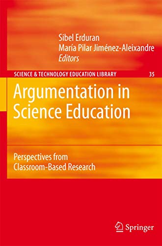 Stock image for Argumentation in Science Education: Perspectives from Classroom-Based Research (Contemporary Trends and Issues in Science Education, 35) for sale by Lucky's Textbooks
