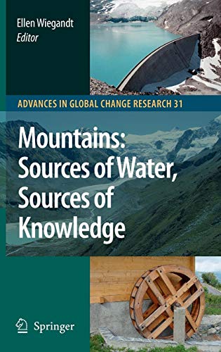 9781402067471: Mountains: Sources of Water, Sources of Knowledge: 31 (Advances in Global Change Research, 31)