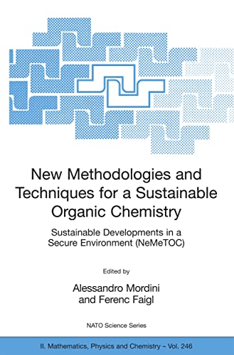 9781402067921: New Methodologies and Techniques for a Sustainable Organic Chemistry (NATO Science Series II: Mathematics, Physics and Chemistry)